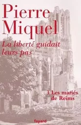 La liberté guidait leurs pas - tome 3