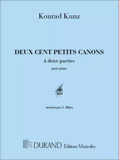 KONRAD MAX KUNZ : 200 PETITS CANONS A DEUX PARTIES - PIANO -  KONRAD MAX KUNZ - DURAND