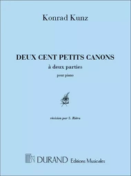 KONRAD MAX KUNZ : 200 PETITS CANONS A DEUX PARTIES - PIANO