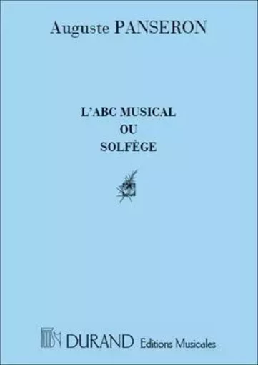 ABC MUSICAL FORMATION MUSICALE -  AUGUSTE PANSERON - DURAND