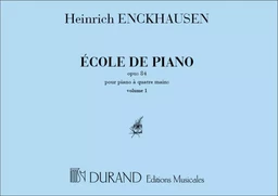 HEINRICH ENCKHAUSEN : ECOLE DE PIANO OPUS 84 N 1 ET 2  - VOL 1 - PIANO 4 MAINS