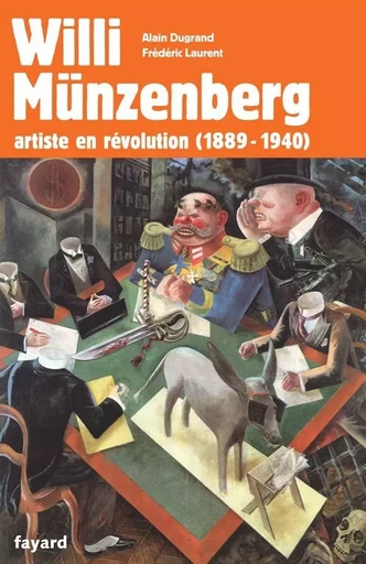 Willi, artiste en révolutions - Alain Dugrand, Frédéric Laurent - FAYARD