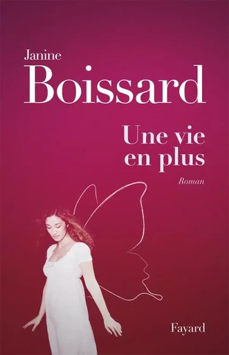 Une vie en plus - Janine Boissard - FAYARD