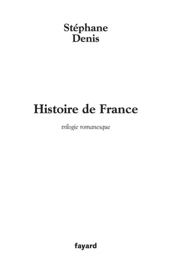 Histoire de France - Stéphane Denis - FAYARD