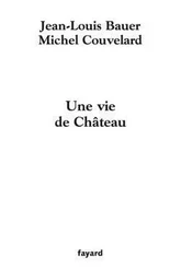 Une vie de Château