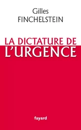 La dictature de l'urgence