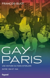 GAY PARIS 1900-1940