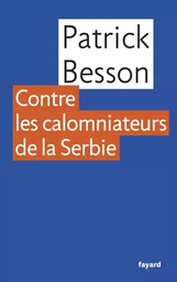 Contre les calomniateurs de la Serbie