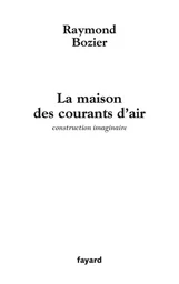 La maison des courants d'air