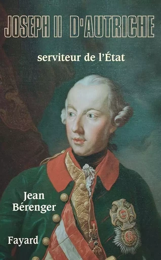 Joseph II d'Autriche - Jean Bérenger - FAYARD