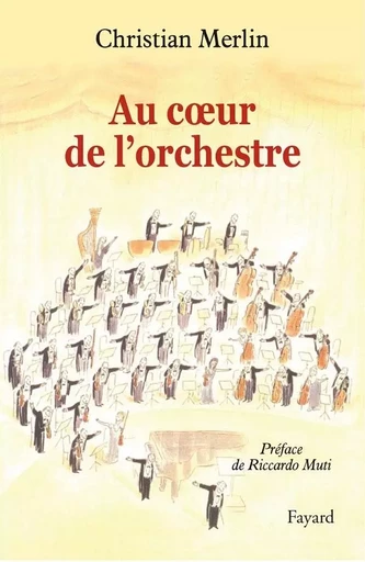 Au coeur de l'orchestre - Christian Merlin - FAYARD