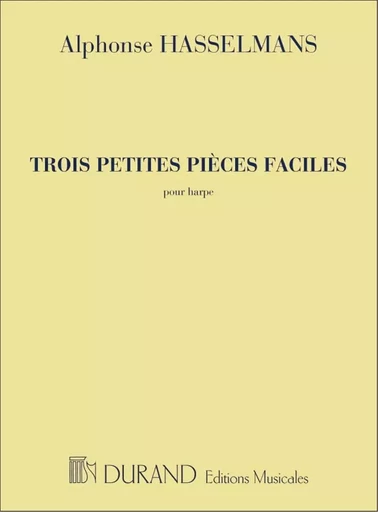 ALPHONSE HASSELMANS  : TROIS PETITES PIECES FACILES POUR HARPE -  ALPHONSE HASSELMANS - DURAND