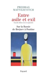 Entre asile et exil. Edition revue et augmentée