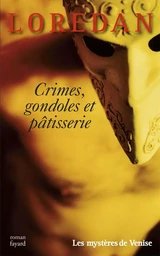 Crimes, gondoles et pâtisserie