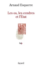 Les os, les cendres et l'Etat