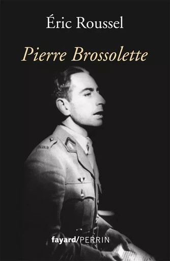 Pierre Brossolette - Éric Roussel - FAYARD