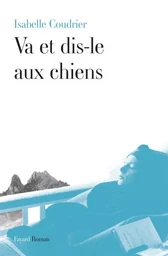 Va et dis-le aux chiens