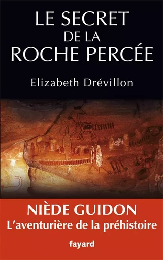 Le secret de la roche percée - Elizabeth Drevillon - FAYARD