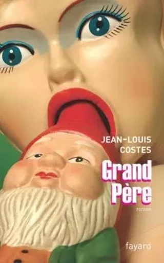 Grand Père - Jean-Louis Costes - FAYARD