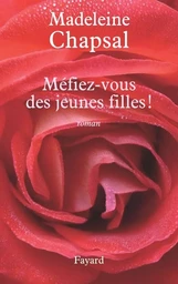 Méfiez-vous des jeunes filles !