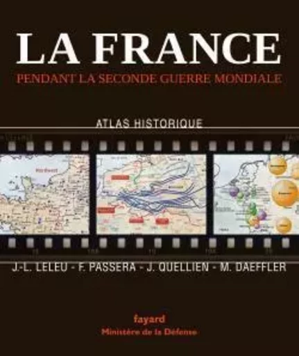 La France pendant la seconde guerre mondiale - Jean Quellien, Françoise Passera, Jean-Luc LELEU, Michel Daeffler - FAYARD