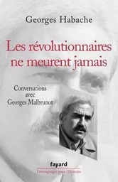 Les révolutionnaires ne meurent jamais