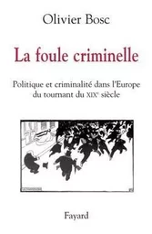 LA FOULE CRIMINELLE