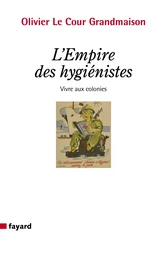 L'Empire des hygiénistes