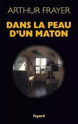 DANS LA PEAU D UN MATON