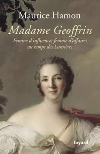 Madame Geoffrin - Maurice Hamon - FAYARD