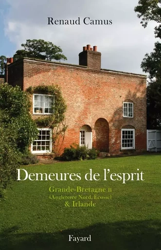 Demeures de l'esprit III - Renaud Camus - FAYARD