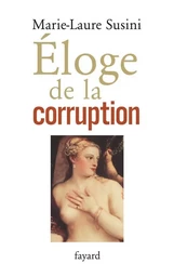 Eloge de la corruption