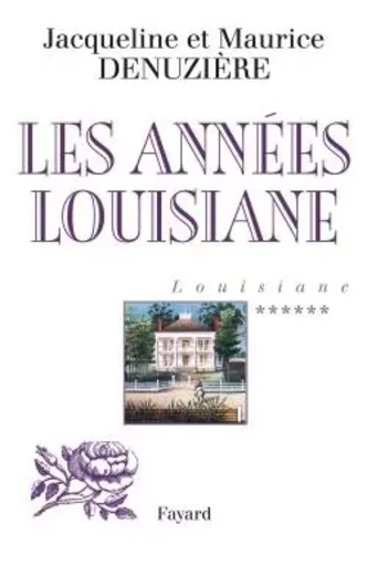 Louisiane, tome 6 - Maurice Denuzière - FAYARD