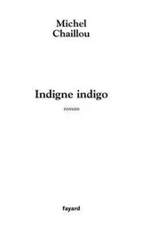 Indigne indigo