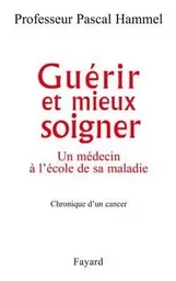 Guérir et mieux soigner