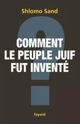 Comment le peuple juif fut inventé