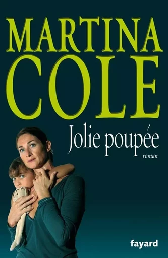 Jolie Poupée - Martina Cole - FAYARD