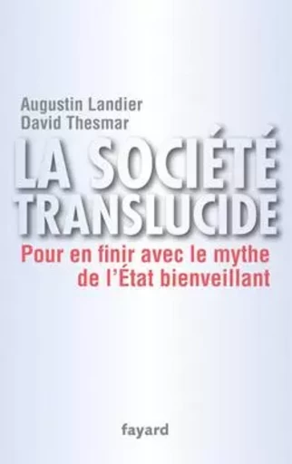 La société translucide - Augustin Landier, David Thesmar - FAYARD