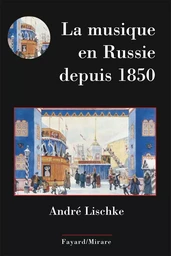 La musique en Russie depuis 1850