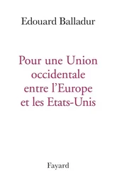 POUR UNE UNION OCCIDENTALE EUROPE ETATS UNIS