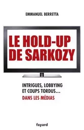 Le hold-up de Sarkozy