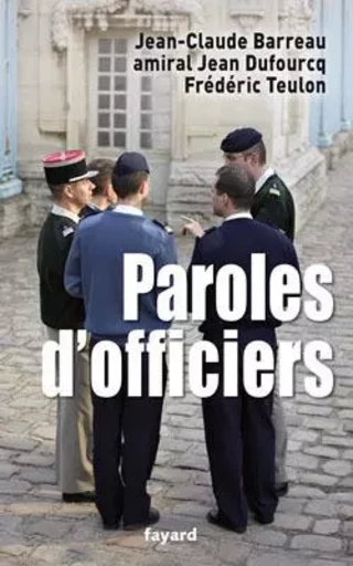 Paroles d'officiers - Jean-Claude Barreau - FAYARD