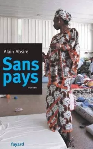 SANS PAYS - Alain Absire - FAYARD