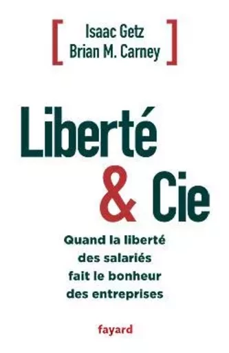 Liberté & Cie - Isaac GETZ, Brian M. Carney - FAYARD