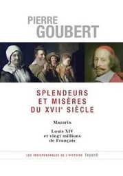 Splendeurs et misères du XVIIe siècle