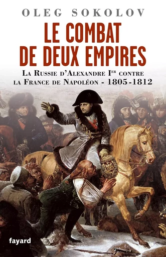 Le Combat de deux Empires - Oleg Sokolov - FAYARD