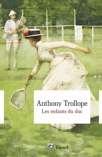 Les enfants du duc - Anthony Trollope - FAYARD