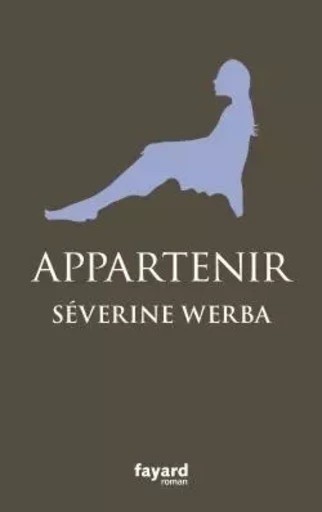 Appartenir - Séverine Werba - FAYARD