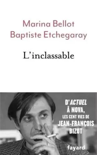 L'inclassable - Marina Bellot, Baptiste Etchegaray - FAYARD