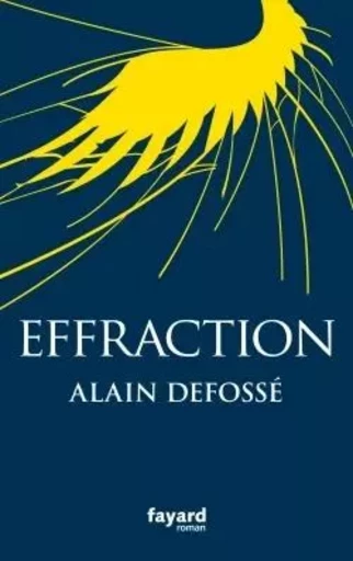 Effraction - Alain Defosse - FAYARD